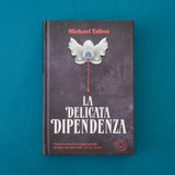 La delicata dipendenza