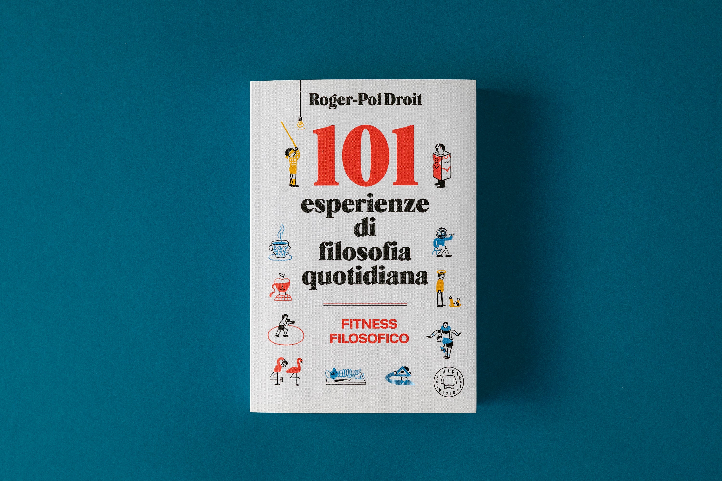 101 esperienze di filosofia quotidiana