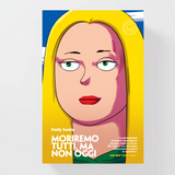 Moriremo tutti, ma non oggi. Romanzo