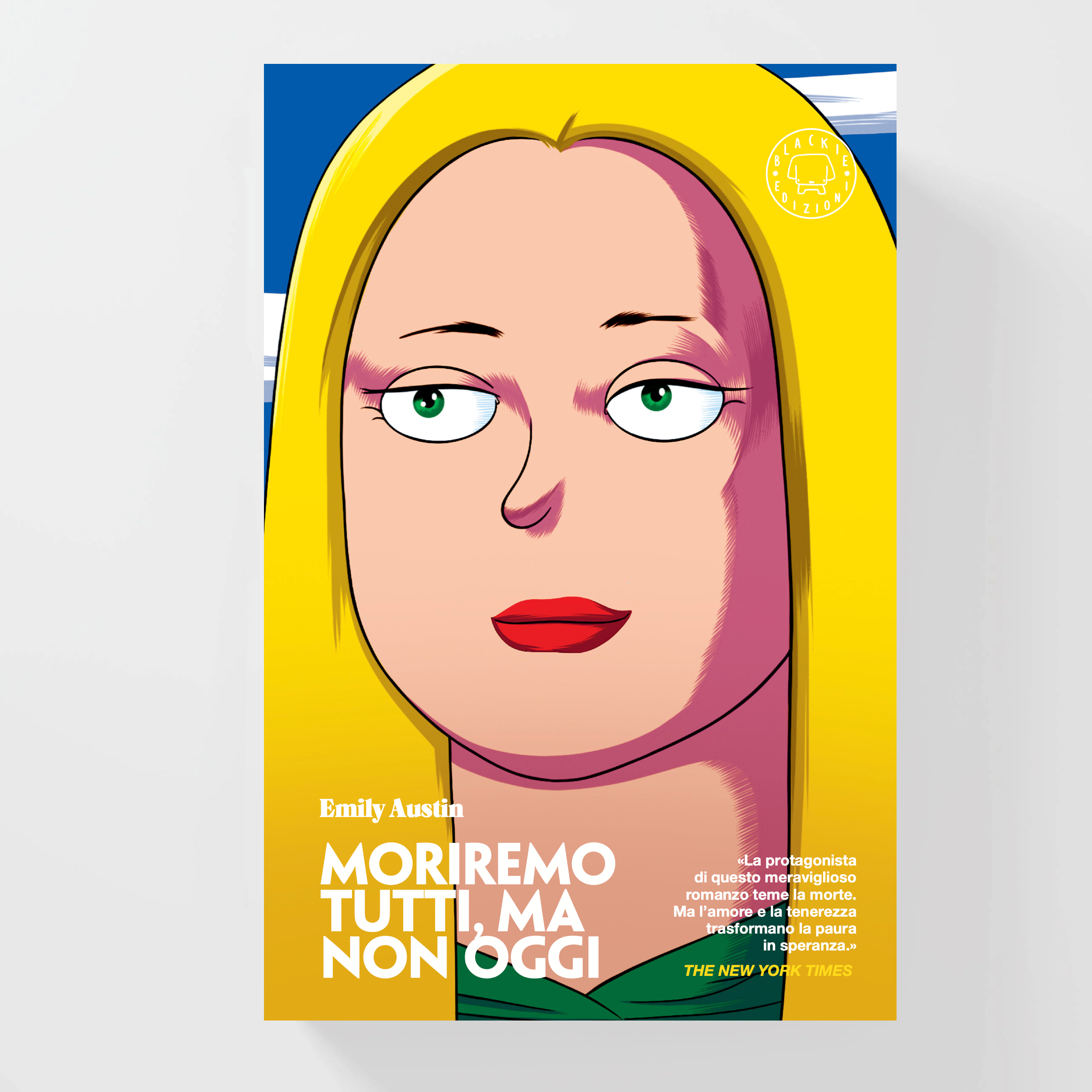 Moriremo tutti, ma non oggi. Romanzo
