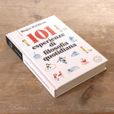 101 esperienze di filosofia quotidiana