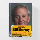 L'arte di essere Bill Murray